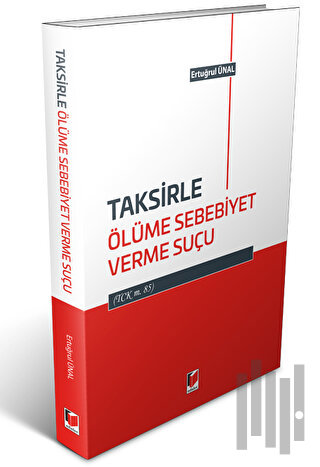 Taksirle Ölüme Sebebiyet Verme Suçu