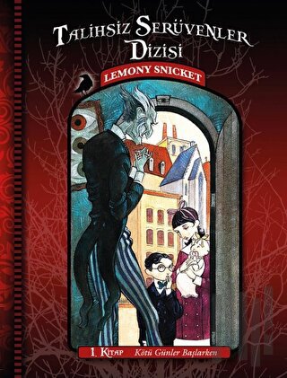 Talihsiz Serüvenler Dizisi 1: Kötü Günler Başlarken