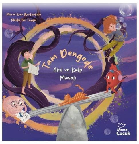 Tam Dengede - Akıl ve Kalp Masalı | Kitap Ambarı