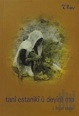 Tanı Estanikı u Deyıre ma | Kitap Ambarı