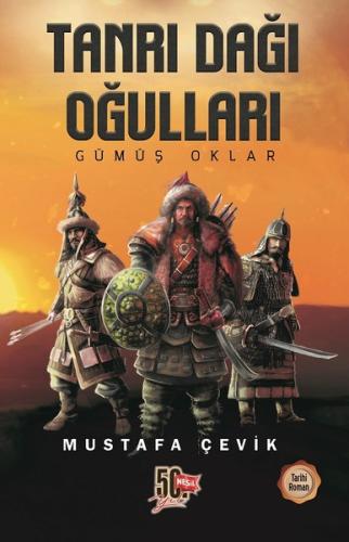 Tanrı Dağı Okulları-Gümüş Oklar | Kitap Ambarı