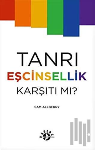 Tanrı Eşcinsellik Karşıtı mı?