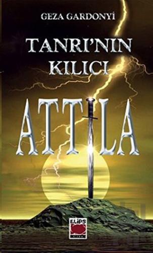 Tanrı’nın Kılıcı Attila