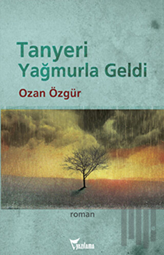 Tanyeri Yağmurla Geldi