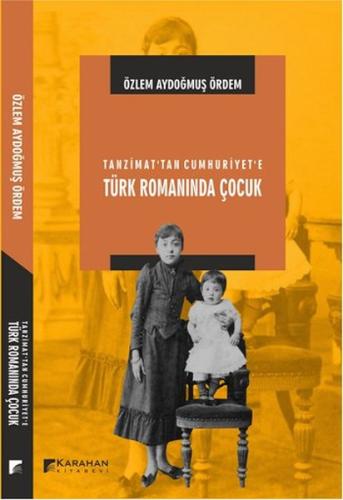 Tanzimat’tan Cumhuriyet'e Türk Romanında Çocuk | Kitap Ambarı