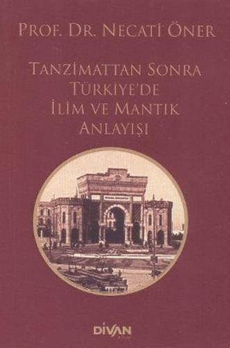 Tanzimat’tan Sonra Türkiye’de İlim ve Mantık Anlayışı | Kitap Ambarı