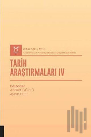 Tarih Araştırmaları IV (AYBAK 2021 Eylül) | Kitap Ambarı