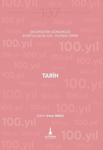Tarih - Geçmişten Günümüze Kurtuluşunun 100. Yılında İzmir | Kitap Amb