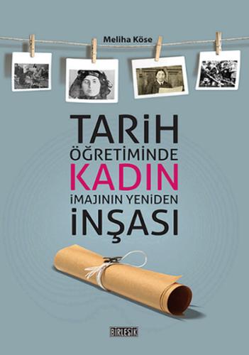 Tarih Öğretiminde  Kadın İmajının Yeniden İnşası