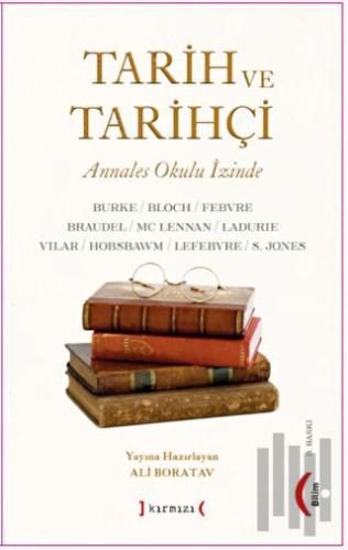 Tarih ve Tarihçi: Annales Okulu İzinde