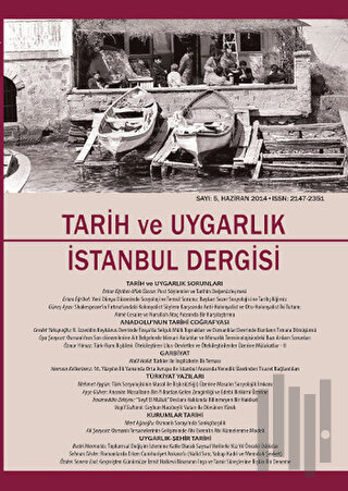 Tarih ve Uygarlık - İstanbul Dergisi Sayı: 5 Ocak-Haziran 2014