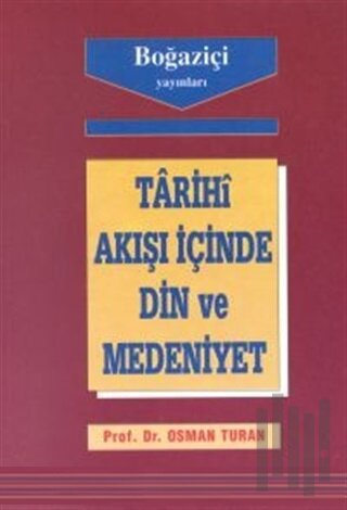 Tarihi Akışı İçinde Din ve Medeniyet