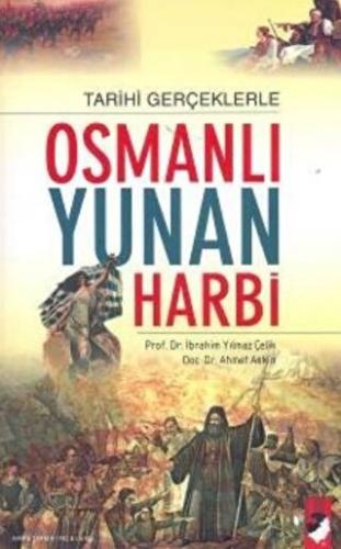 Tarihi Gerçeklerle Osmanlı Yunan Harbi
