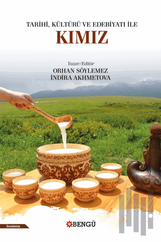 Tarihi, Kültürü ve Edebiyatı İle Kımız | Kitap Ambarı