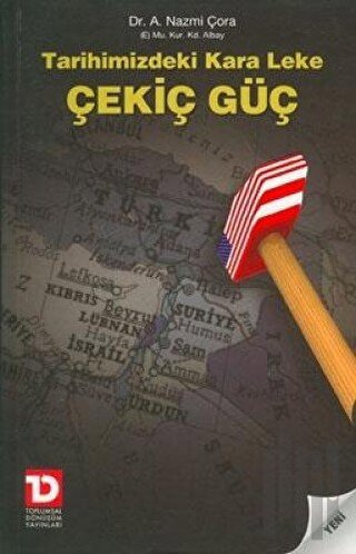 Tarihimizdeki Kara Leke Çekiç Güç