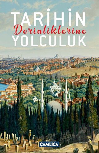 Tarihin Derinliklerine Yolculuk | Kitap Ambarı