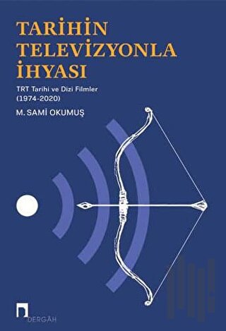 Tarihin Televizyonla İhyası | Kitap Ambarı