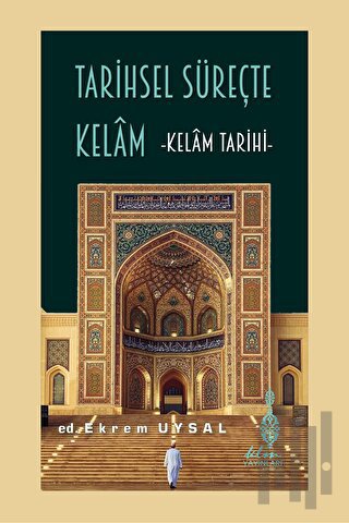 Tarihsel Süreçte Kelam