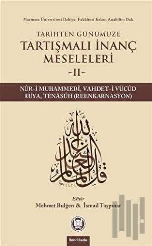 Tarihten Günümüze Tartışmalı İnanç Meseleleri 2 | Kitap Ambarı