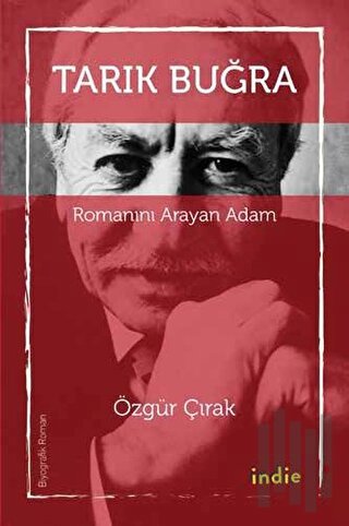 Tarık Buğra - Romanını Arayan Adam | Kitap Ambarı