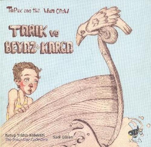 Tarık ve Beyaz Karga | Kitap Ambarı