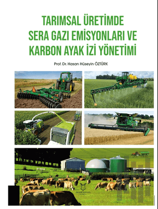 Tarımsal Üretimde Sera Gazı Emisyonları ve Karbon Ayak İzi Yönetimi