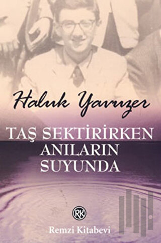 Taş Sektirirken Anıların Suyunda | Kitap Ambarı