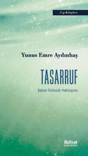 Tasarruf - İslam İktisadı Yaklaşımı
