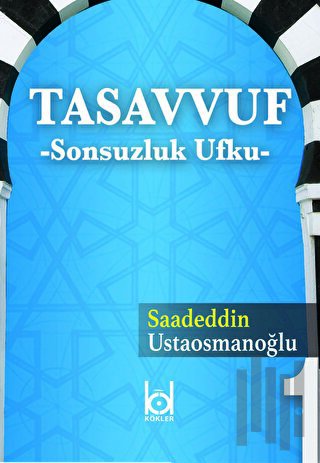 Tasavvuf - Sonsuzluk Ufku