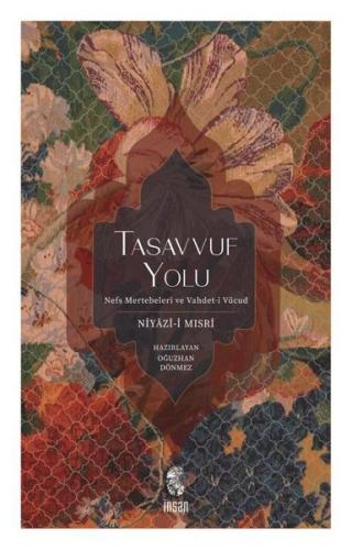 Tasavvuf Yolu: Nefs Mertebeleri ve Vahdet-i Vücud