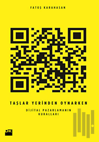 Taşlar Yerinden Oynarken Dijital Pazarlamanın Kuralları | Kitap Ambarı