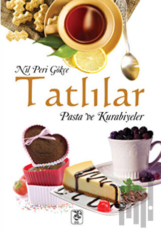 Tatlılar, Pasta ve Kurabiyeler