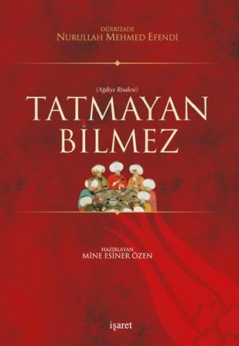 Tatmayan Bilmez