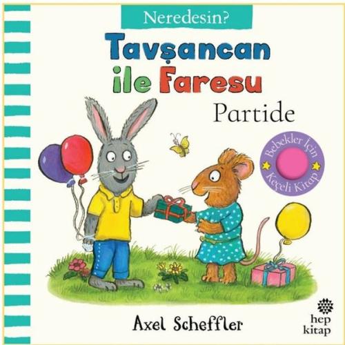Tavşancan İle Faresu Partide - Neredesin? Keçe Kapakçıklı Kitap (Ciltl