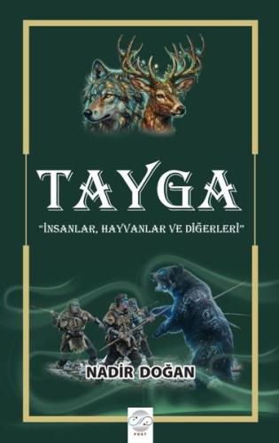 Tayga: İnsanlar Hayvanlar ve Diğerleri