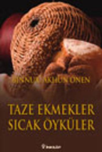 Taze Ekmekler Sıcak Öyküler | Kitap Ambarı