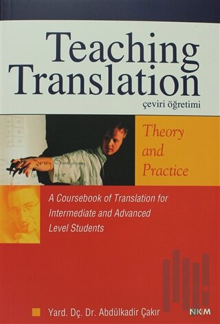 Teaching Translation Çeviri Öğretimi Theory And Practice | Kitap Ambar