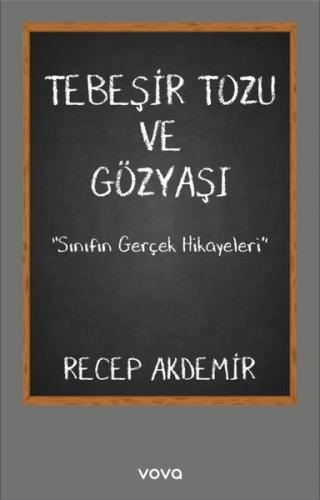 Tebeşir Tozu ve Gözyaşı - Sınıfın Gerçek Hikayeleri