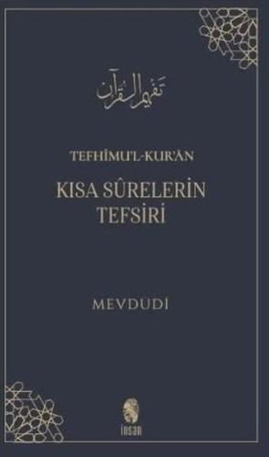 Tefhimul-Kuran: Kısa Surelerin Tefsiri