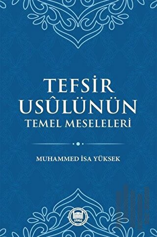 Tefsir Usulünün Temel Meseleleri | Kitap Ambarı