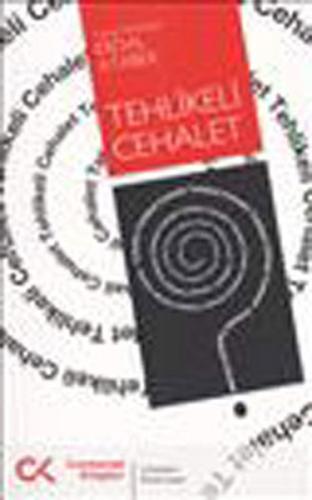 Tehlikeli Cehalet | Kitap Ambarı