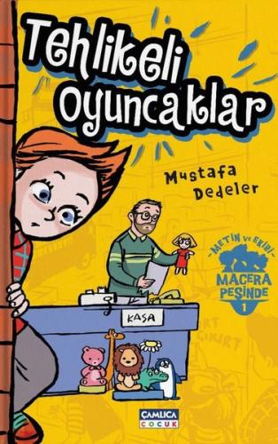Tehlikeli Oyuncaklar-Metin ve Ekibi 1 | Kitap Ambarı