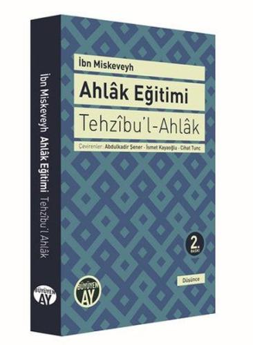 Tehzıbu'l - Ahlak - Ahlak Eğitimi