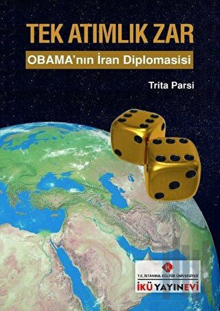 Tek Atımlık Zar : Obama'nın İran Diplomasisi