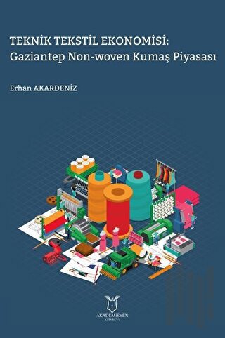 Teknik Tekstil Ekonomisi: Gaziantep Non-Woven Kumaş Piyasası