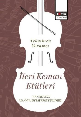 Teknikten Yoruma: İleri Keman Etütleri | Kitap Ambarı