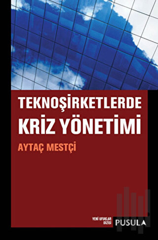 Teknoşirketlerde Kriz Yönetimi