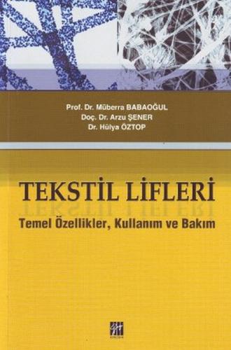 Tekstil Lifleri  Temel Özellikler, Kullanım ve Bakım