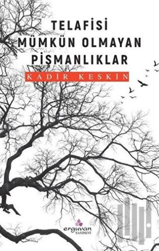 Telafisi Mümkün Olmayan Pişmanlıklar | Kitap Ambarı