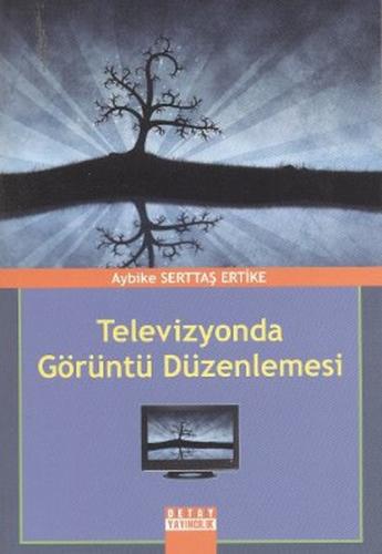 Televizyonda Görüntü Düzenlemesi